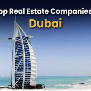 Top Luxury Real Estate Developers in Dubai